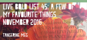 Header image for "Live Bold List 45", which is written in chunky type, and overlays a e-collaged quote and zinnia flowers